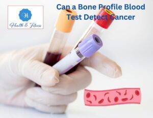 Can a Bone Profile Blood Test Detect Cancer