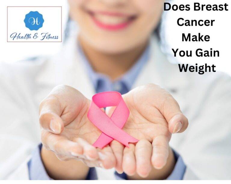 Does Breast Cancer Make You Gain Weight? Expert Guide