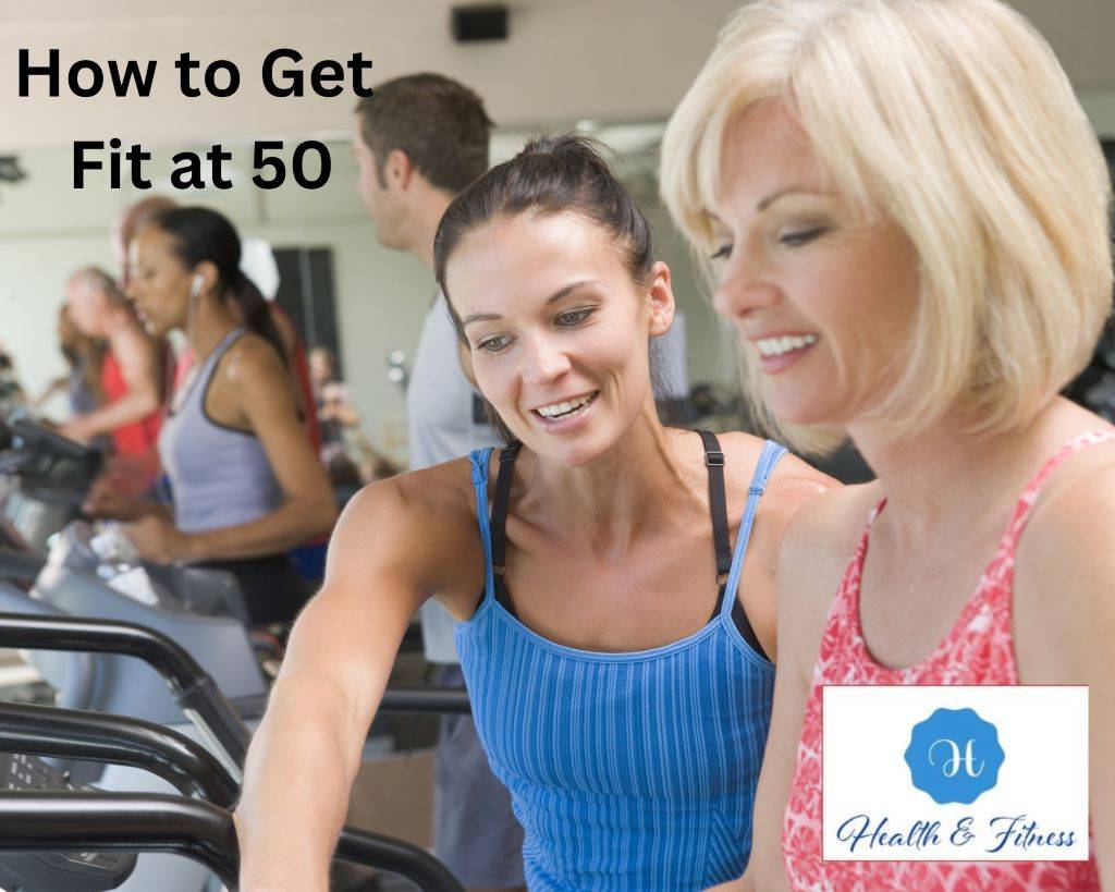 How to Get Fit at 50
