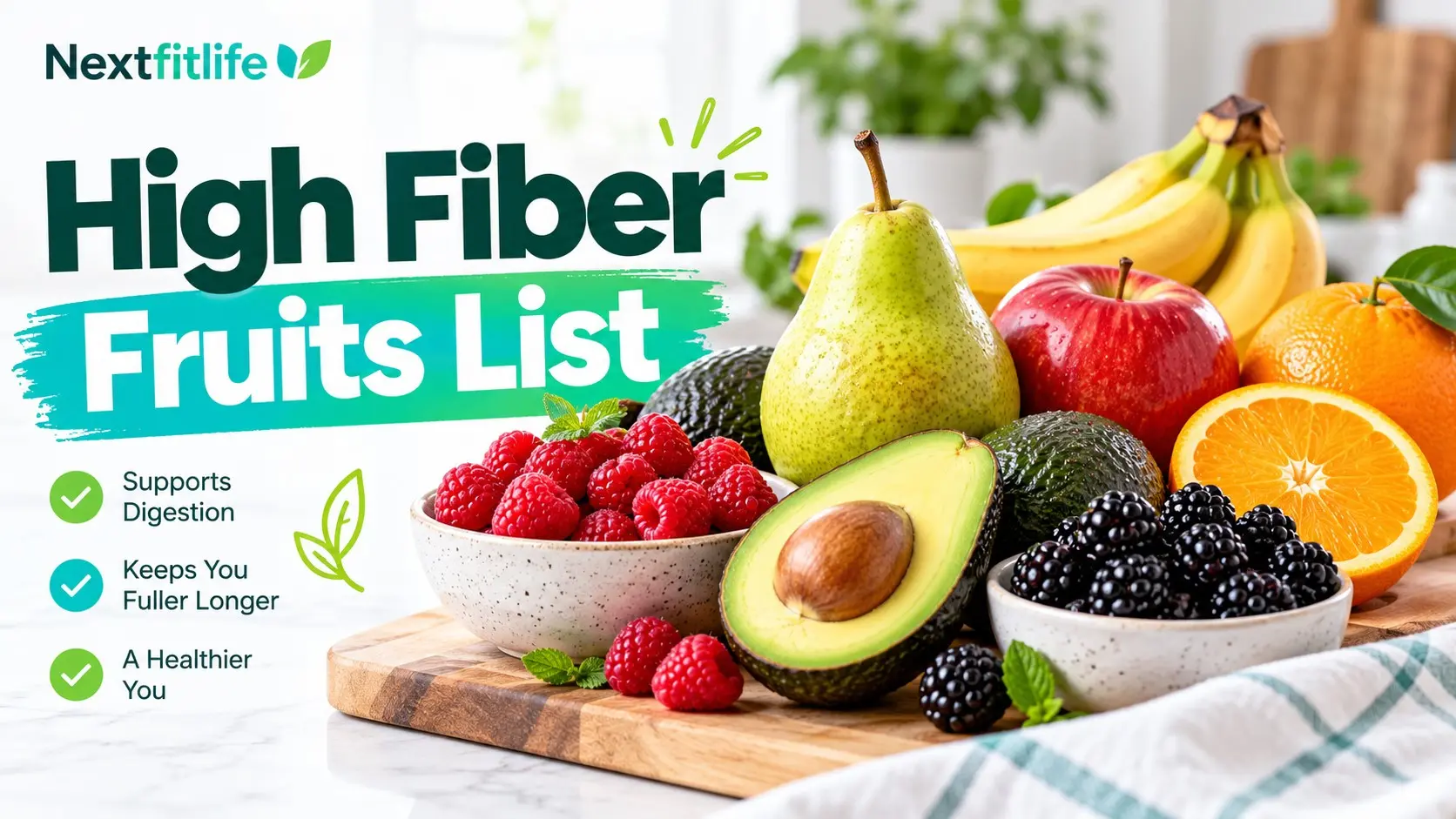 High fiber fruits list with raspberries, blackberries, pears, guava, avocado, passion fruit, apples, kiwi, and pomegranate